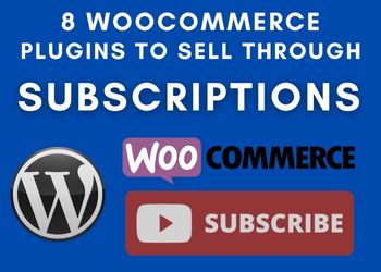 8 Woocommerce Subscription Plugins for Recurring Earning